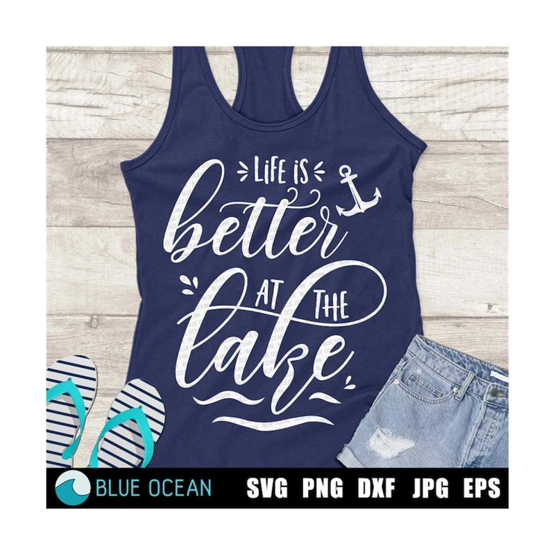 21102023113011-life-is-better-at-the-lake-svg-lake-vacation-svg-summer-svg-image-1.jpg