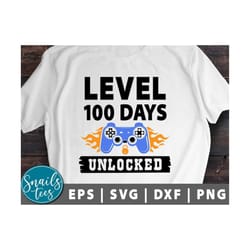 level 100 days unlocked svg dxf png 100th day of school svg kid's saying funny shirt quote svg video game cut file cricu