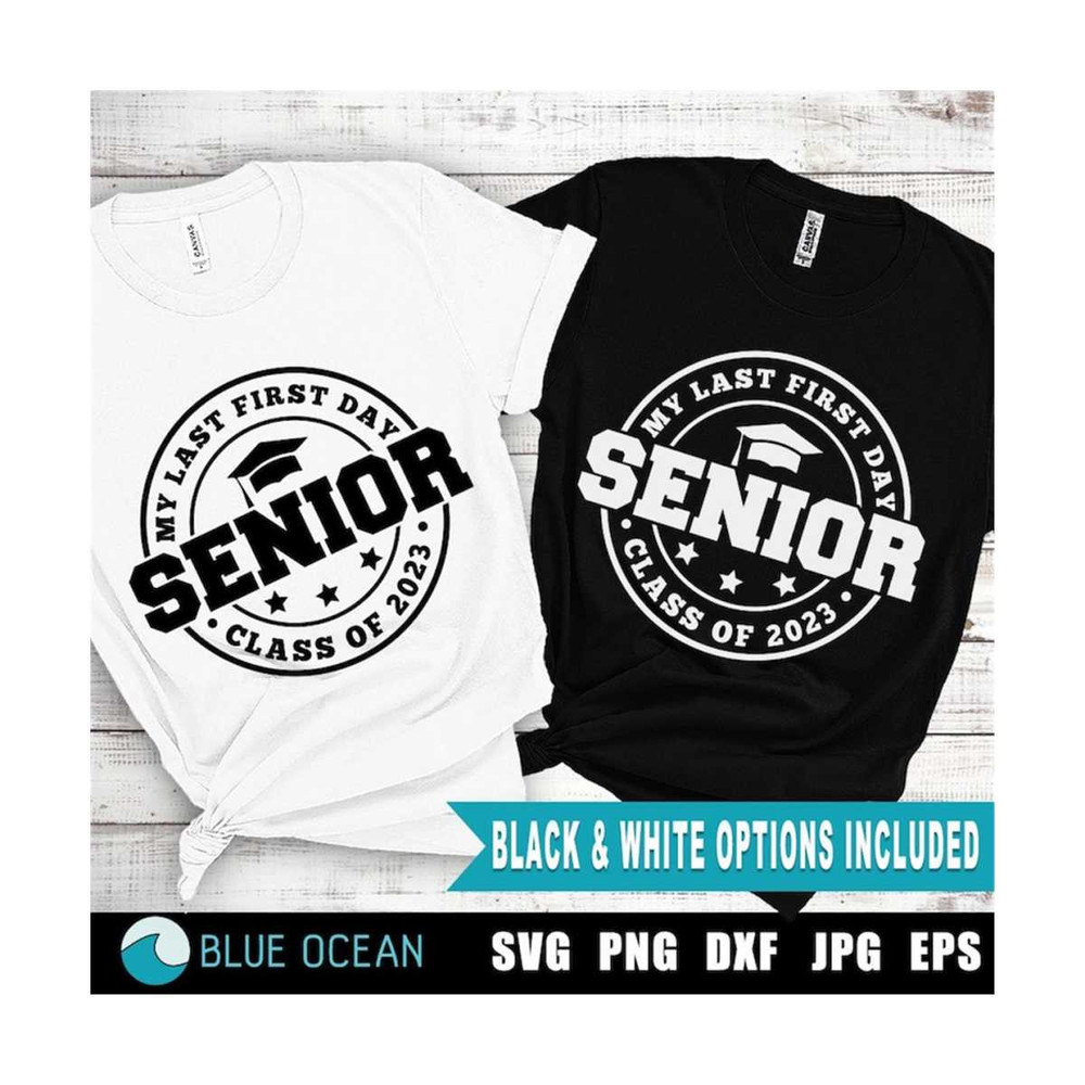 21102023113812-my-last-first-day-senior-2023-svg-my-last-first-day-svg-image-1.jpg