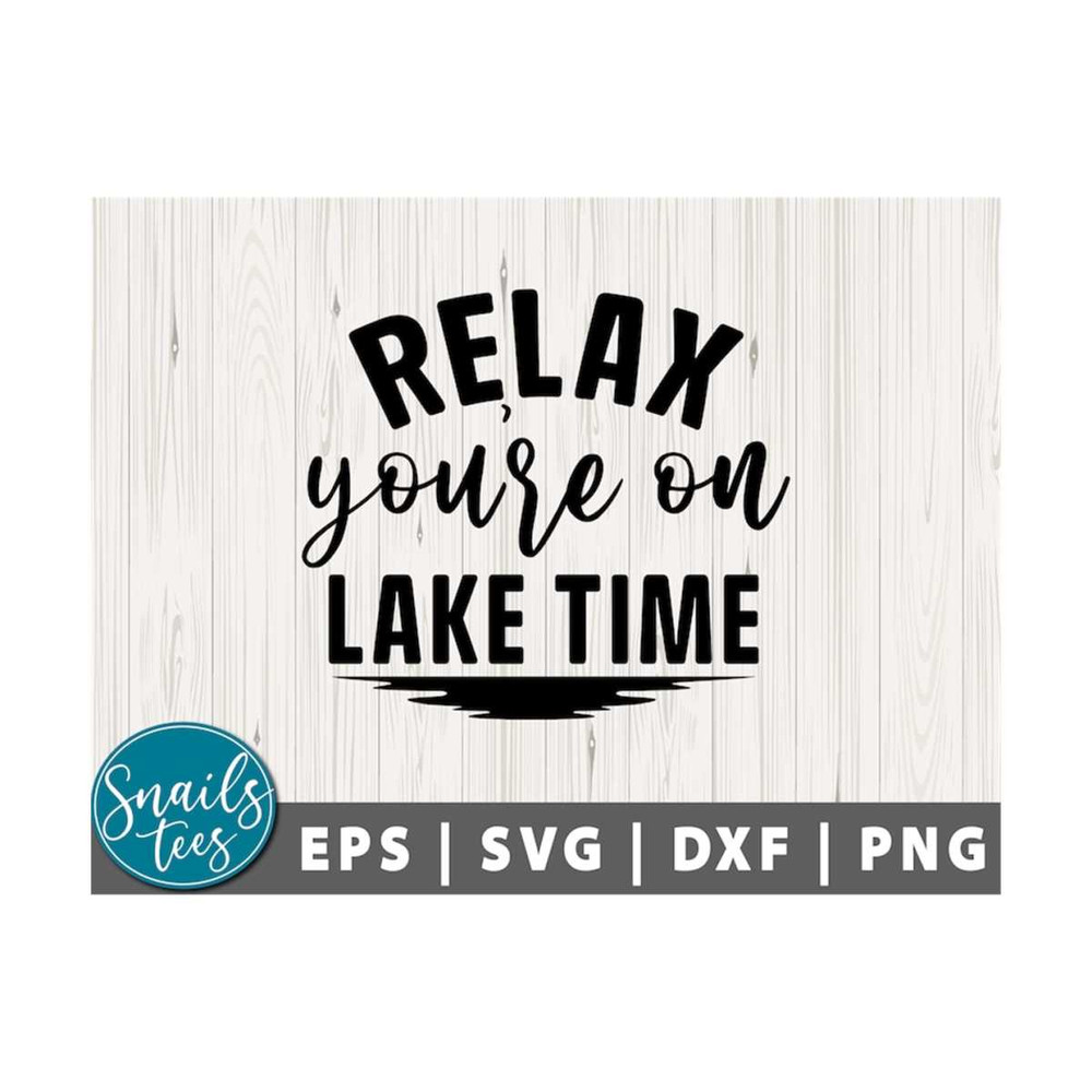MR-21102023114152-relax-youre-on-lake-time-svg-png-dxf-summer-quote-svg-image-1.jpg