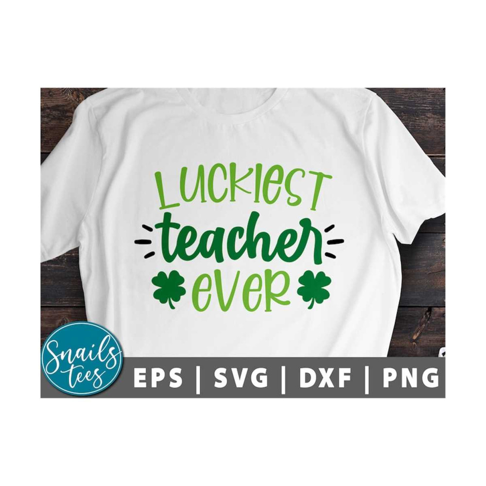 MR-21102023115043-luckiest-teacher-ever-svg-eps-dxf-png-st-patricks-day-svg-image-1.jpg