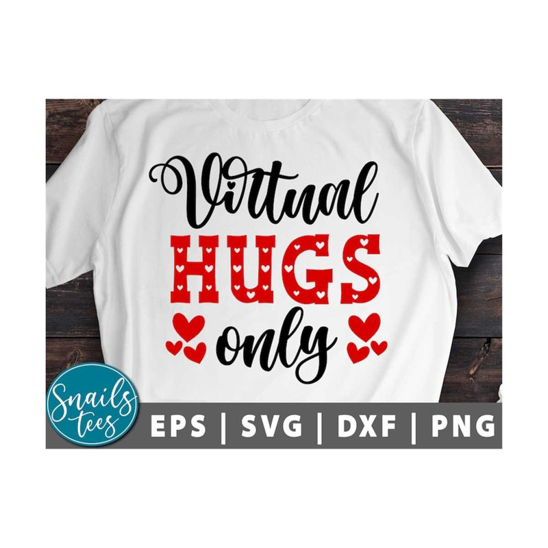MR-21102023115625-virtual-hugs-only-svg-virtual-hugs-only-shirt-svg-image-1.jpg