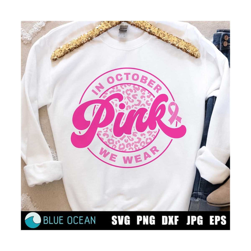 21102023115833-in-october-we-wear-pink-svg-breast-cancer-svg-awareness-image-1.jpg