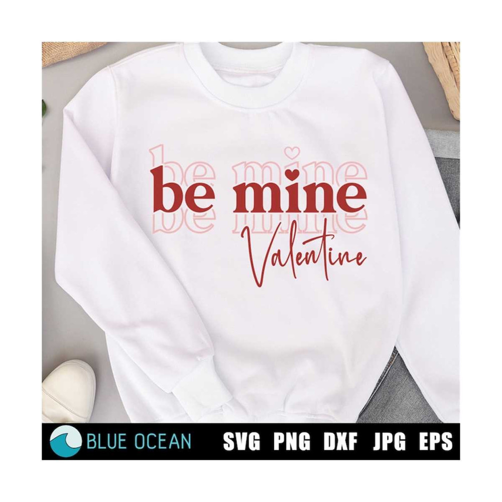 2110202311597-be-mine-valentine-svg-valentines-day-svg-valentine-shirt-image-1.jpg
