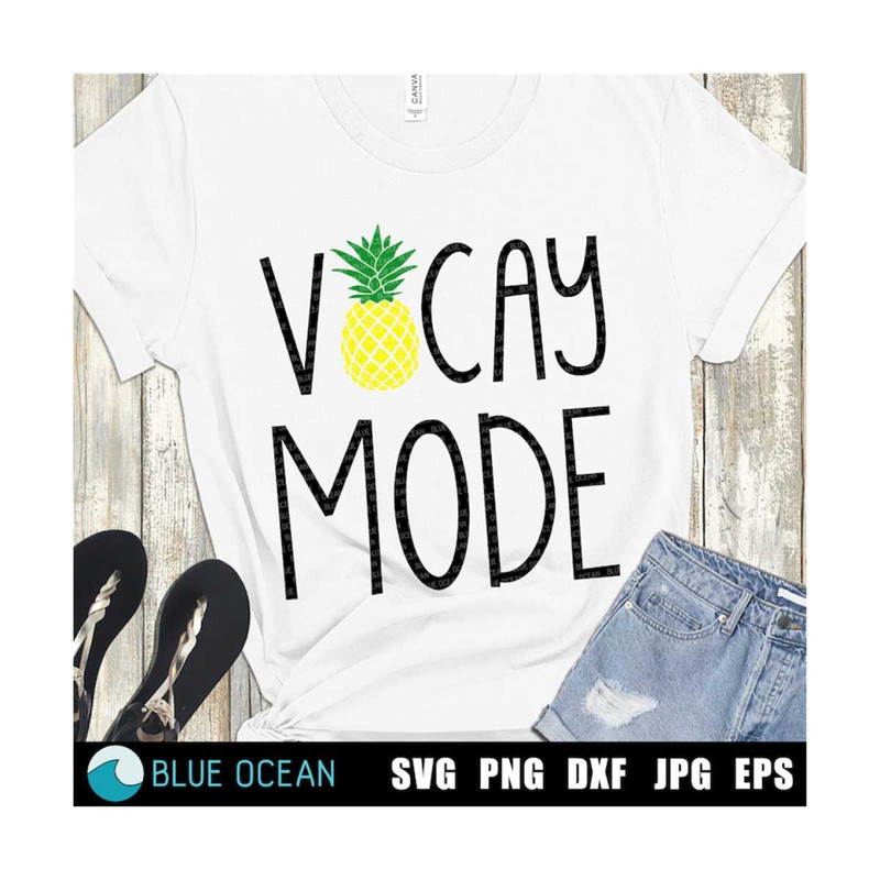 211020231216-vacay-mode-svg-vacation-svg-pineapple-summer-cut-files-image-1.jpg