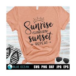 sunrise sunburn sunset repeat svg, summer svg, beach shirt, digital cut files