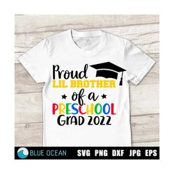 proud lil brother of a preschool grad 2022 svg, preschool graduate 2022 svg, preschool graduation 2022, preschool grad 2022 svg