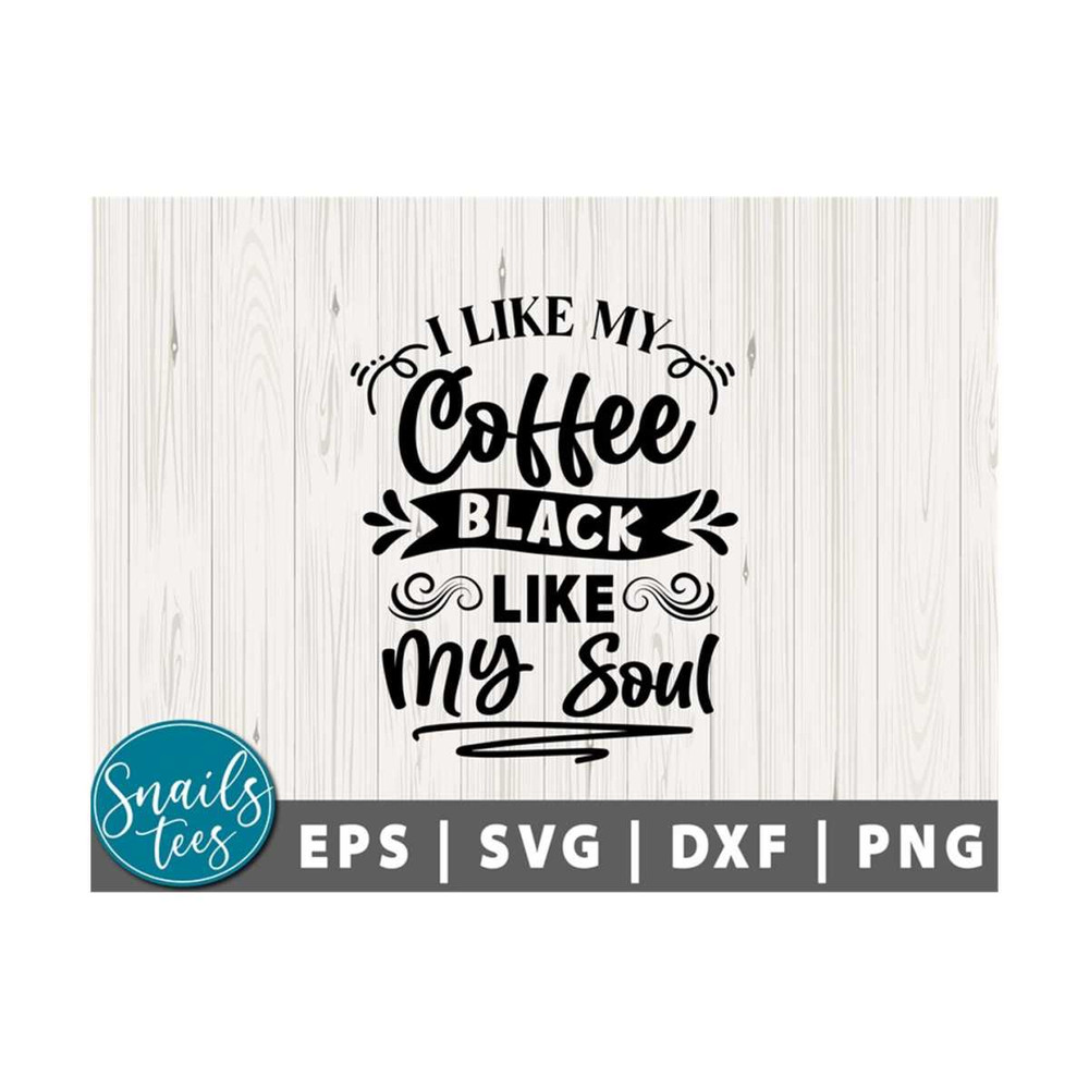 MR-2110202312234-i-like-my-coffee-black-like-my-soul-svg-png-dxf-love-coffee-image-1.jpg