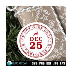 do not open until christmas tag svg, do not open until svg, christmas tag svg, do not open until december 25