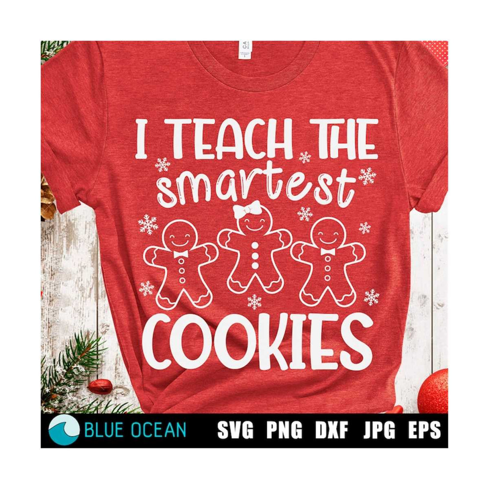 2110202312110-i-teach-the-smartest-cookies-svg-gingerbread-svg-teacher-image-1.jpg