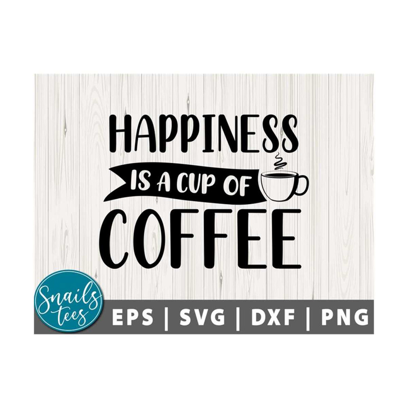 MR-21102023121149-happiness-is-a-cup-of-coffee-svg-png-dxf-love-coffee-svg-image-1.jpg