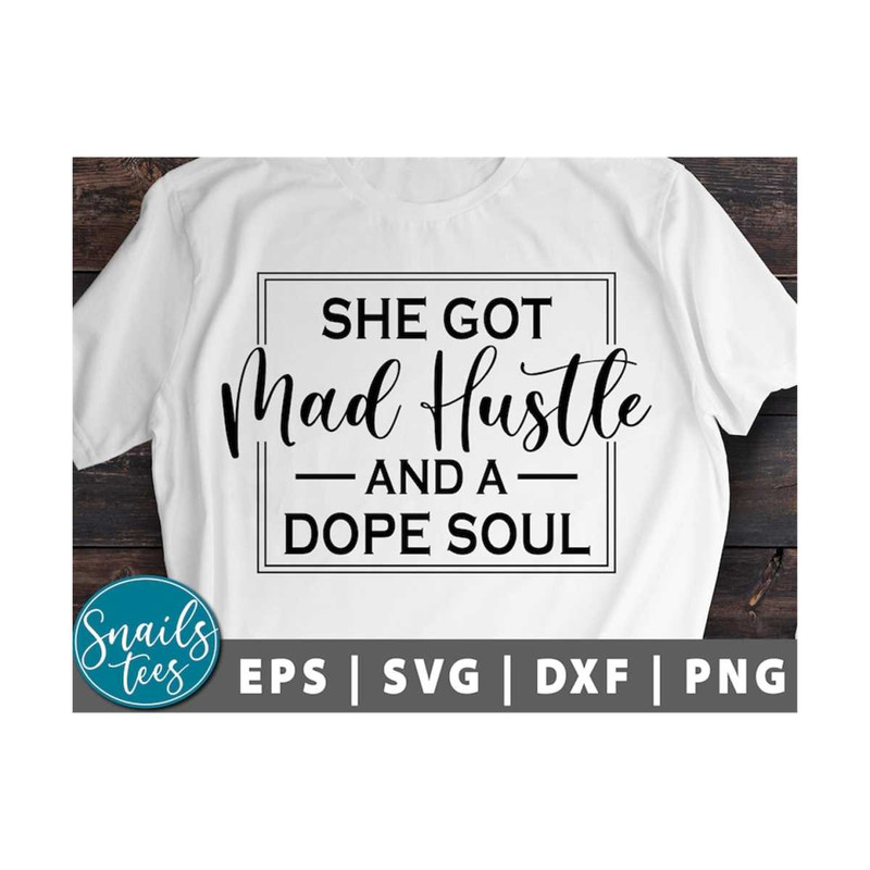 MR-21102023121711-she-got-mad-hustle-and-a-dope-soul-hustle-svg-girl-boss-svg-image-1.jpg