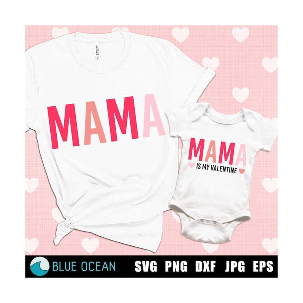 2110202312192-mama-is-my-valentine-svg-mama-svg-valentine-mommy-me-svg-image-1.jpg