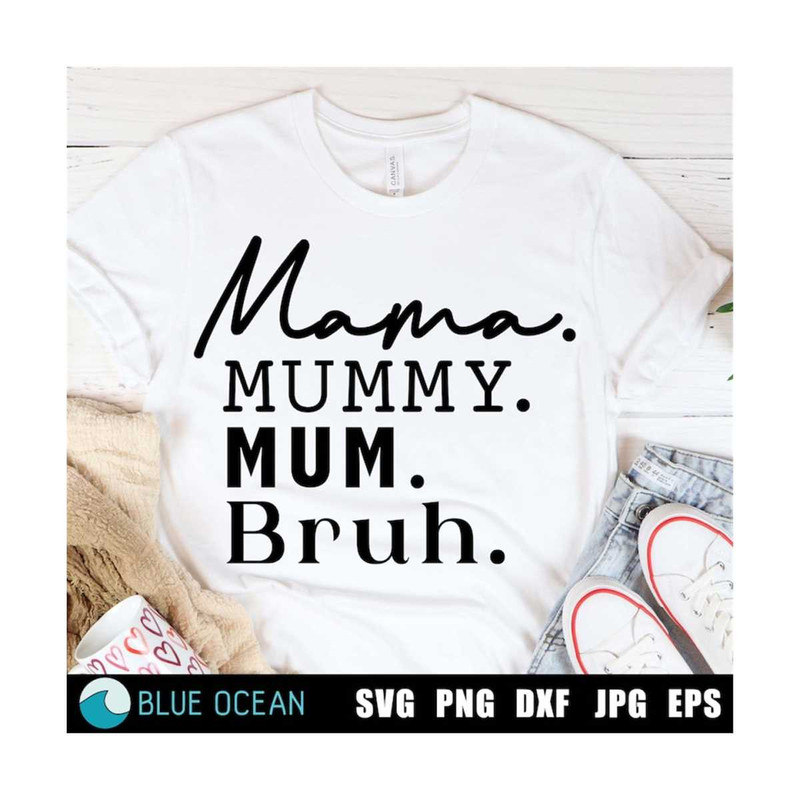 21102023121923-mama-mummy-mum-bruh-svg-mothers-day-svg-funny-mothers-day-image-1.jpg