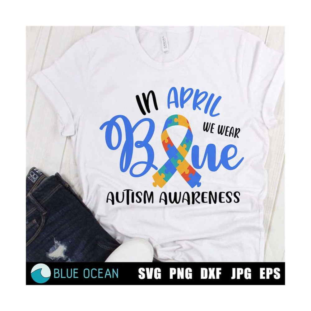 2110202312201-in-april-we-wear-blue-svg-autism-awareness-svg-puzzle-piece-image-1.jpg