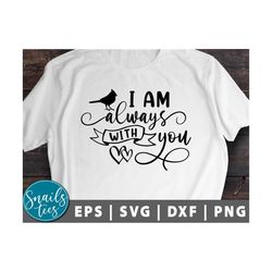 i am always with you svg png dxf memorial svg in loving memory svg cardinal svg remembrance svg digital download cut fil