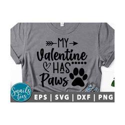my valentine has paws svg png eps dxf  dog valentine svg valentine's day svg valentine's day shirt digital download cric