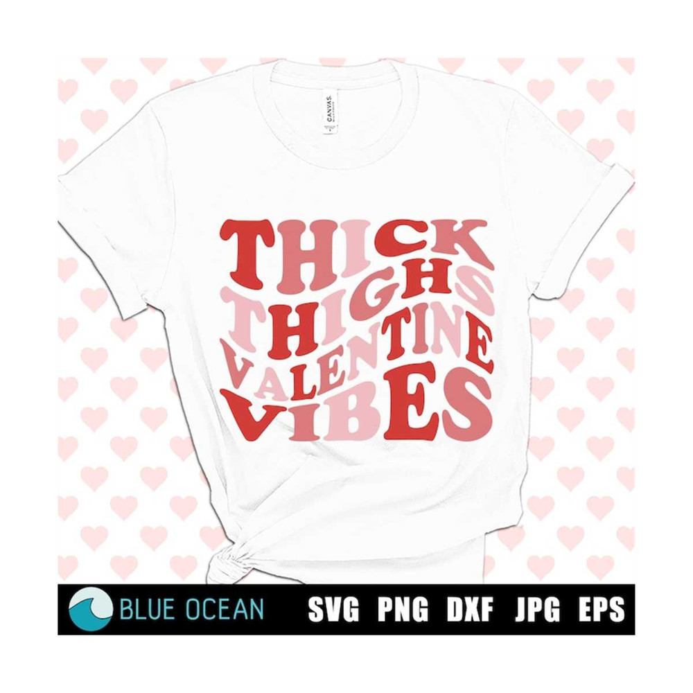21102023122542-thick-thighs-valentine-vibes-svg-valentines-day-svg-funny-image-1.jpg
