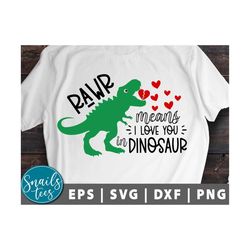 rawr means i love you in dinosaur svg png eps dxf valentines day svg valentine svg digital download cut file for cricut