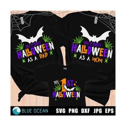 my first halloween svg, my 1st halloween svg, my first halloween as a dad svg, my first halloween as a mom svg, halloween family shirts