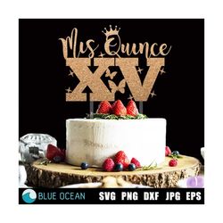 mis quince svg,  mis xv svg, mis quince cake topper, mis quince glowforge, quince birthday cut file, mis xv cake topper