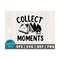 MR-21102023125451-collect-moments-svg-png-dxf-camping-svg-camp-life-svg-image-1.jpg
