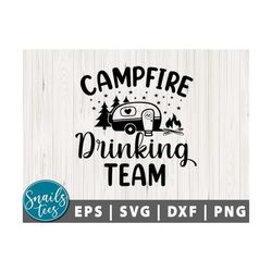 campfire drinking team svg png dxf camping svg camp life svg campfire svg cocktails svg vacation svg camper,  drinking t