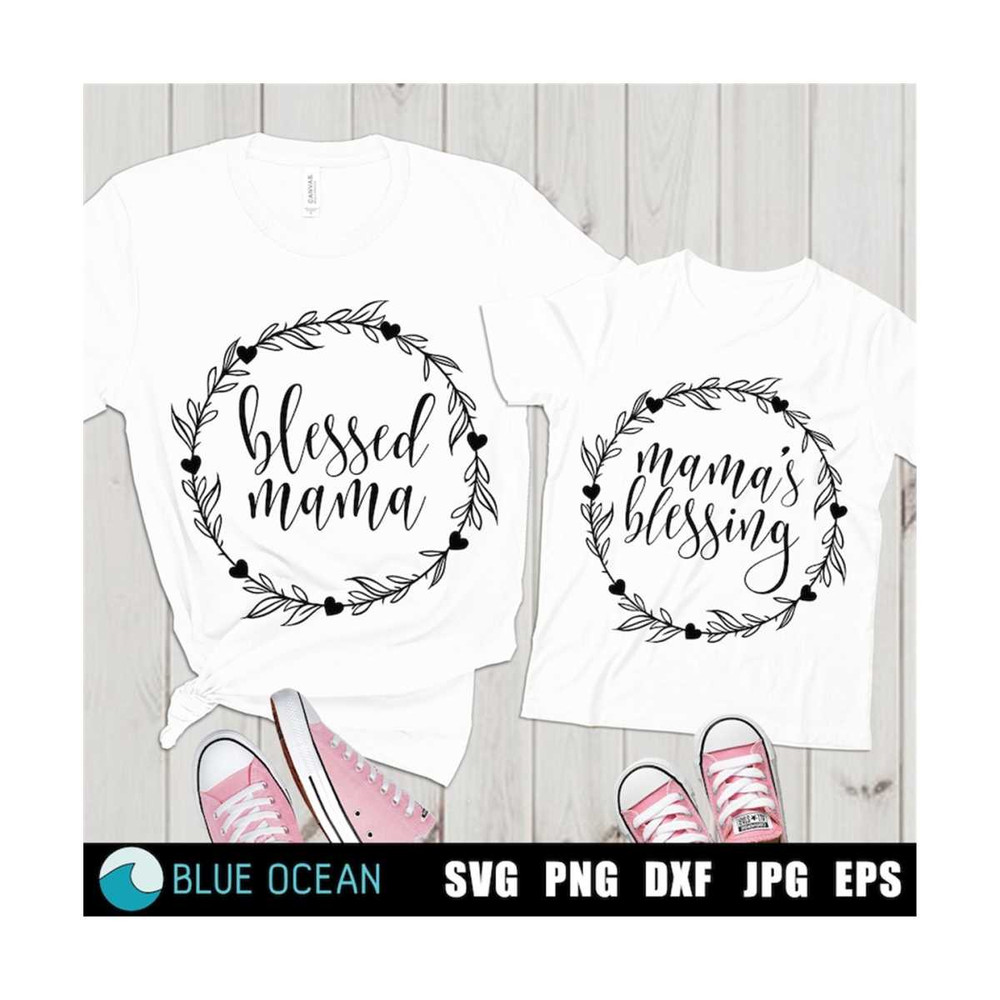 211020231310-blessed-mama-svg-mamas-blessing-mom-and-baby-mommy-and-image-1.jpg
