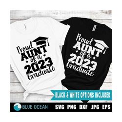 proud aunt of a 2023 graduate svg, aunt of graduate svg, proud auntie of 2023 graduate png, senior 2023 svg, graduation shirt 2023