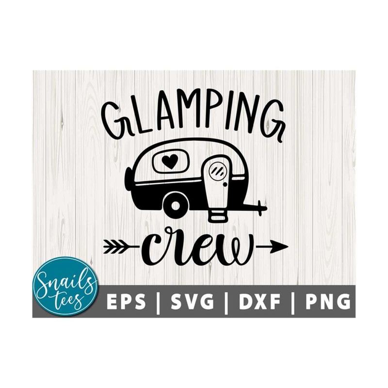 MR-2110202313427-glamping-crew-svg-png-dxf-camping-svg-rv-svg-camp-life-svg-image-1.jpg