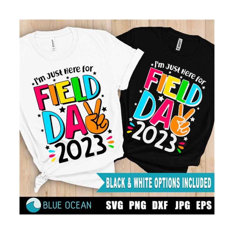 2110202313718-field-day-2023-svg-im-just-here-for-field-day-svg-field-image-1.jpg