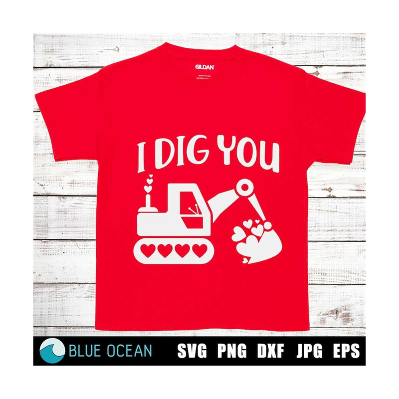2110202313856-i-dig-you-svg-valentines-boy-shirt-svg-valentines-image-1.jpg