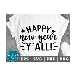 happy new year y'all svg png dxf 2022 new years svg hello 2022 cheers 2022 new year eve new year eve shirt cut file cric