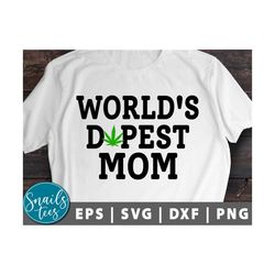 world's dopest mom svg png weed svg weed mom svg stoner girl svg worlds dopest, marijuana leaf svg pot leaf rolling tray