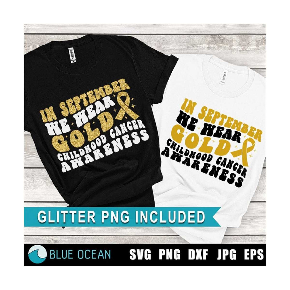 21102023133324-in-september-we-wear-gold-svg-childhood-cancer-awareness-svg-image-1.jpg