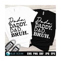 dada dad daddy bruh svg, fathers day svg, dad quote svg, fathers day shirt svg, daddy svg