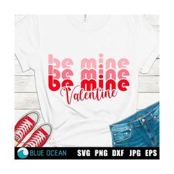 be mine valentine svg, valentines day svg, be mine svg,  be mine valentine png, valentines shirt