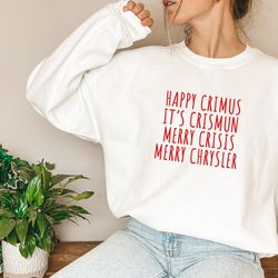 christmas sweatshirt and hoodie, happy chrimus, merry chrysler, funny christmas shirt, vine shirt, long sleeve shirt, vi