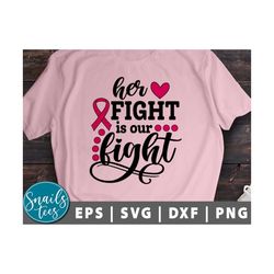 her fight is our fight svg png dxf breast cancer awareness svg cancer ribbon svg cancer svg cancer survivor svg cut file