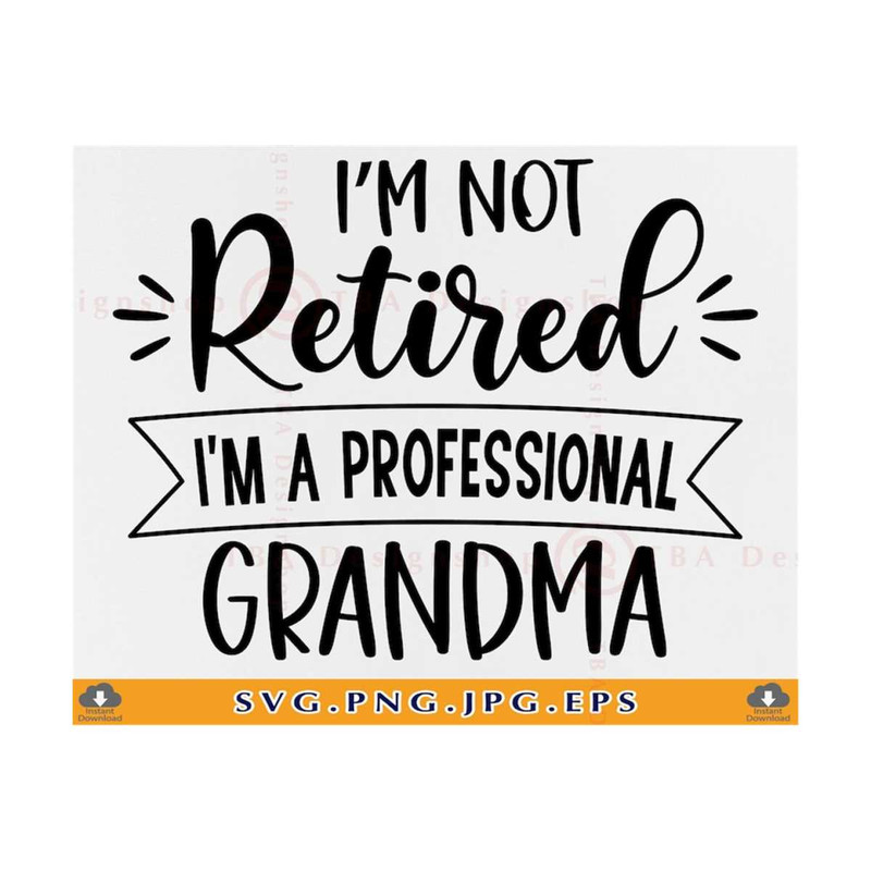 21102023141220-retired-grandma-svg-im-not-retired-im-a-professional-image-1.jpg