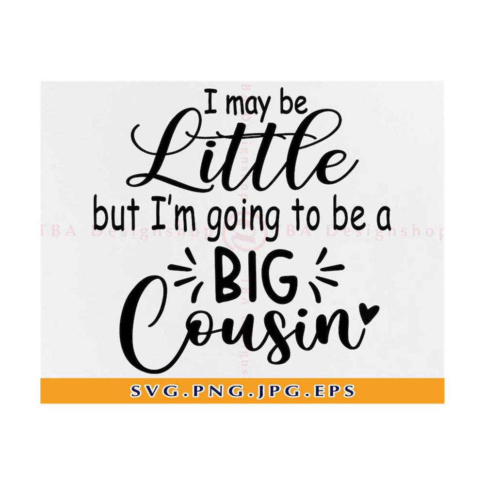 21102023141318-i-may-be-little-but-im-going-to-be-a-big-cousin-svg-image-1.jpg