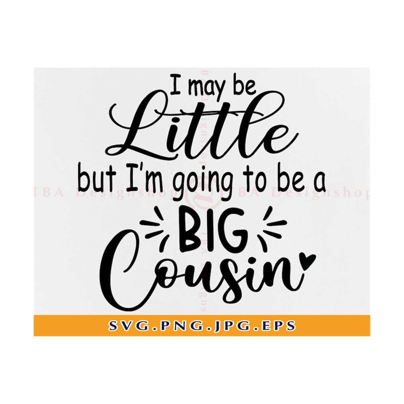 21102023141318-i-may-be-little-but-im-going-to-be-a-big-cousin-svg-image-1.jpg
