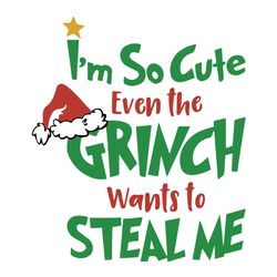 christmas grinch i'm so cute even the grinch, grinch christmas svg, christmas svg, logo christmas svg, instant download