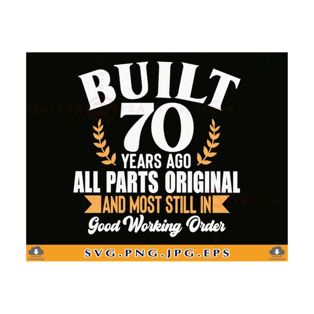 21102023141517-70th-birthday-svg-built-70-years-ago-70th-birthday-shirt-image-1.jpg