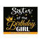 2110202314172-sister-of-the-birthday-girl-svg-sisters-svg-sister-birthday-image-1.jpg