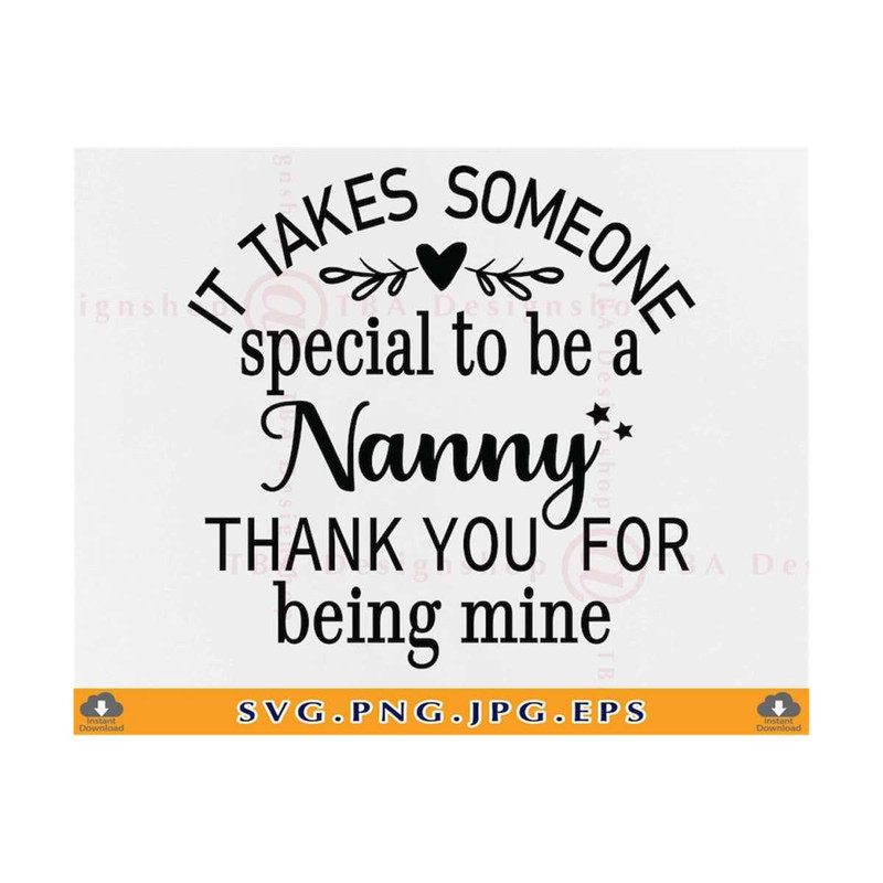 21102023141732-it-takes-someone-special-to-be-a-nanny-svg-nanny-gifts-svg-image-1.jpg