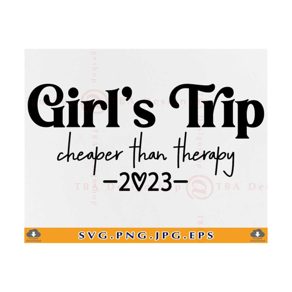 21102023141835-girls-trip-2023-svg-cheaper-then-therapy-girls-trip-shirts-image-1.jpg