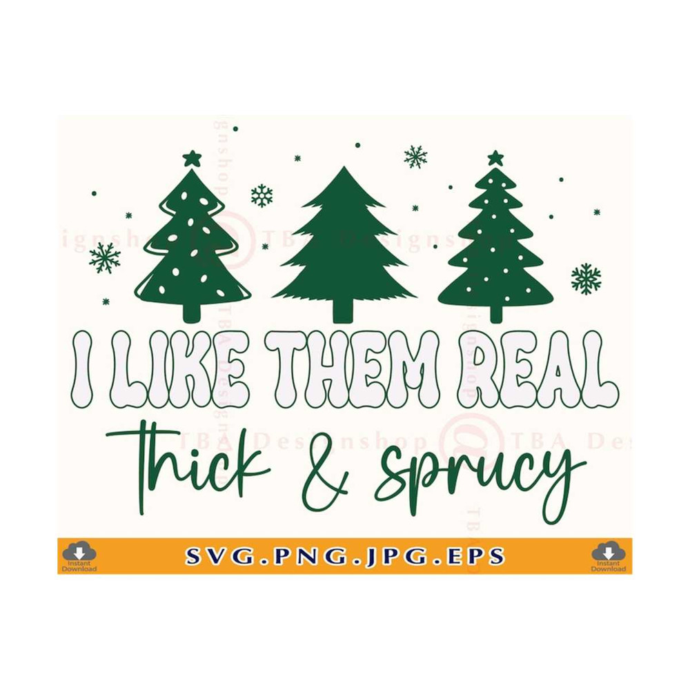 21102023141959-i-like-them-real-thick-and-sprucy-svg-funny-christmas-shirt-image-1.jpg