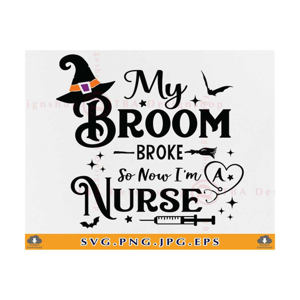 21102023142058-my-broom-broke-so-now-im-a-nurse-svg-halloween-nurse-svg-image-1.jpg
