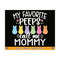 21102023142657-easter-mommy-svg-my-favorite-peeps-call-me-mommy-svg-easter-image-1.jpg